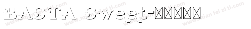 BASTA Sweet字体转换